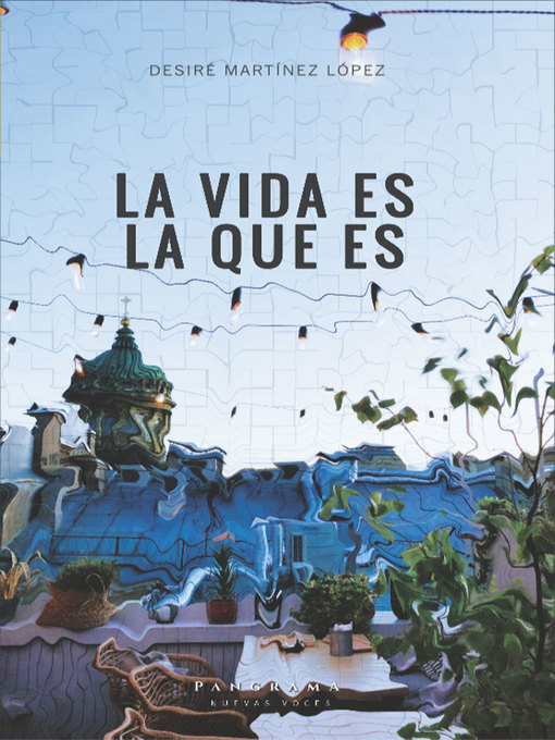 Title details for La vida es la que es by Desiré Martínez López - Available